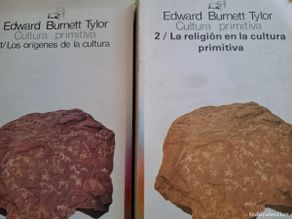 Libros: cultura primitiva 1 los orígenes de la cultura 2 la religión en la c primitiva Edward Burnett Tylor